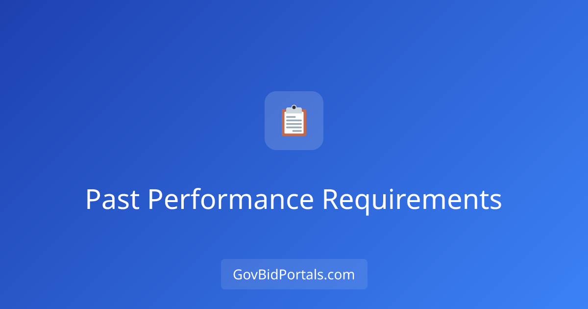 Past Performance Requirements for Government Contracts: Building Your ...
